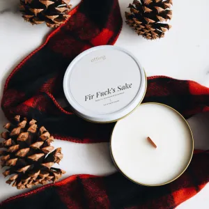 Travel Candle - Fir F*ck's Sake | Notes: Fir, Cedarwood & Sandalwood